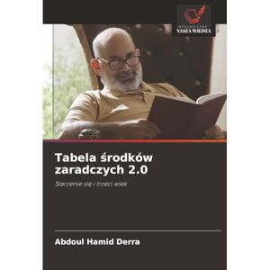 Derra, Abdoul Hamid Tabela środków zaradczych 2.0: Starzenie się i trzeci wiek: Starzenie si¿ i trzeci wiek Derra, Abdoul Hamid Tabela środków zaradczych 2.0: Starzenie się i trzeci wiek: Starzenie si¿ i trzeci wiek