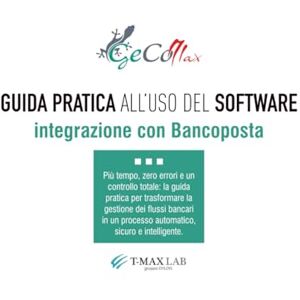 Bignami, Matteo Integrazione con Bancoposta: Guida all'uso del software GeCoMAX (GeCoMAX il software per Amministratori di Condominio) Bignami, Matteo Integrazione con Bancoposta: Guida all'uso del software GeCoMAX (GeCoMAX il software per Amministratori di Condominio)