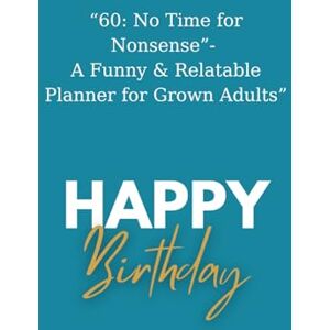 Monday, Nora “60: No Time for Nonsense”: A Funny & Relatable Planner For Grown Adults Monday, Nora “60: No Time for Nonsense”: A Funny & Relatable Planner For Grown Adults
