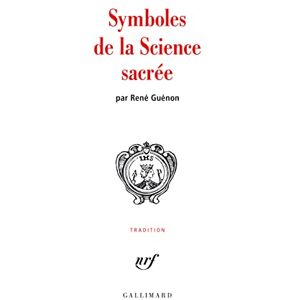 Guénon, René Symboles de la Science sacrée Guénon, René Symboles de la Science sacrée