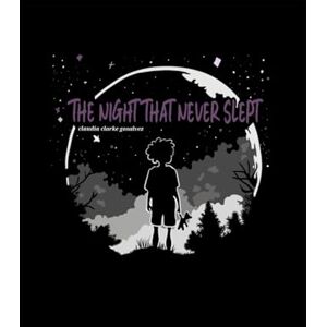 Clarke Gosalvez, Claudia The Night That Never Slept: With Drawing Prompts/Pages Inside! Clarke Gosalvez, Claudia The Night That Never Slept: With Drawing Prompts/Pages Inside!