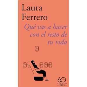 Ferrero, Laura Qué Vas a Hacer Con El Resto de Tu Vida / What Will You Do with the Rest of Your Life? (Hispánica) Ferrero, Laura Qué Vas a Hacer Con El Resto de Tu Vida / What Will You Do with the Rest of Your Life? (Hispánica)