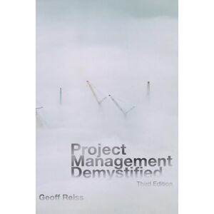 Reiss, Geoff Project Management Demystified Reiss, Geoff Project Management Demystified