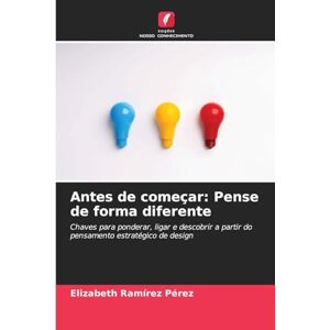 Ramírez Pérez, Elizabeth Antes de começar: Pense de forma diferente Ramírez Pérez, Elizabeth Antes de começar: Pense de forma diferente