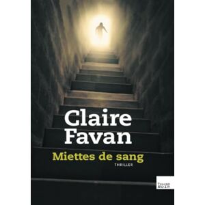FAVAN-C MIETTES DE SANG FAVAN-C MIETTES DE SANG