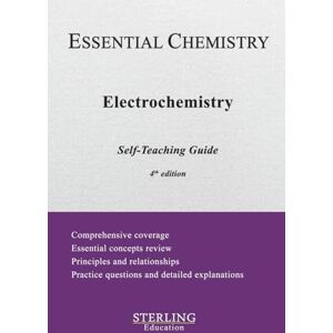 Education, Sterling Electrochemistry: Essential Chemistry Self-Teaching Guide, 4th Ed. (Essential Chemistry Self-Teaching Guides) Education, Sterling Electrochemistry: Essential Chemistry Self-Teaching Guide, 4th Ed. (Essential Chemistry Self-Teaching Guides)