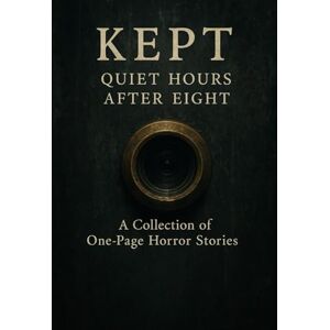 Higgerson, Nicholas Kept: Quiet Hours After Eight Higgerson, Nicholas Kept: Quiet Hours After Eight