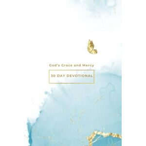 Williams, Marianne God's Grace and Mercy: 30 Day Devotional Williams, Marianne God's Grace and Mercy: 30 Day Devotional