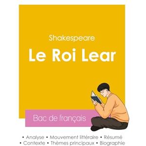 Shakespeare Réussir son Bac de français 2026 : Analyse de la pièce Le Roi Lear de Shakespeare Réussir son Bac de français 2026 : Analyse de la pièce Le Roi Lear de