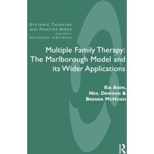 Multiple Family Therapy: The Marlborough Model and Its Wider Applications (The Systemic Thinking and Practice Series) Multiple Family Therapy: The Marlborough Model and Its Wider Applications (The Systemic Thinking and Practice Series)