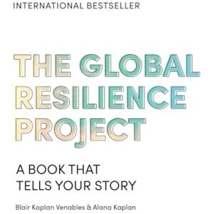 Kaplan Venables, Blair The Global Resilience Project: A book that tells your story Kaplan Venables, Blair The Global Resilience Project: A book that tells your story