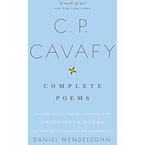 The Complete Poems of C.P. Cavafy The Complete Poems of C.P. Cavafy