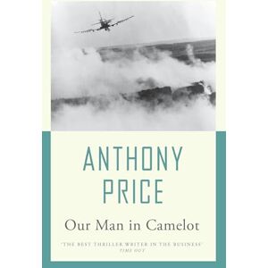Price, Anthony Our Man in Camelot (Murder Room) Price, Anthony Our Man in Camelot (Murder Room)