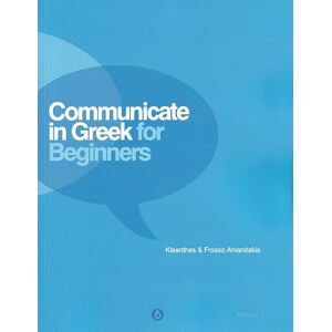 Kleanthis Arvanitakis Communicate in Greek for Beginners + audio download Kleanthis Arvanitakis Communicate in Greek for Beginners + audio download