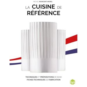 Maincent-Morel, Michel La cuisine de référence Maincent-Morel, Michel La cuisine de référence