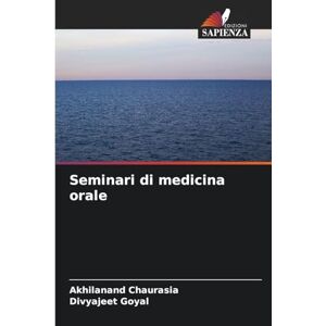 Chaurasia, Akhilanand Seminari di medicina orale Chaurasia, Akhilanand Seminari di medicina orale