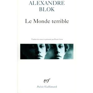 Blok, Alexandre Monde Terrible: A41414 (Poesie/Gallimard) Blok, Alexandre Monde Terrible: A41414 (Poesie/Gallimard)