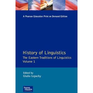 Lepschy, Giulio C. History of Linguistics Volume I: The Eastern Traditions of Linguistics: 001 (Longman Linguistics Library) Lepschy, Giulio C. History of Linguistics Volume I: The Eastern Traditions of Linguistics: 001 (Longman Linguistics Library)