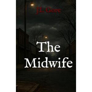 GORE The Midwife (Nearby Horror) GORE The Midwife (Nearby Horror)