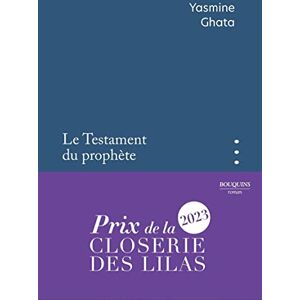 Ghata, Yasmine Le Testament du prophète Prix de la Closerie des Lilas 2023 Ghata, Yasmine Le Testament du prophète Prix de la Closerie des Lilas 2023
