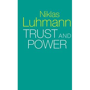 Luhmann, Niklas Trust and Power Luhmann, Niklas Trust and Power