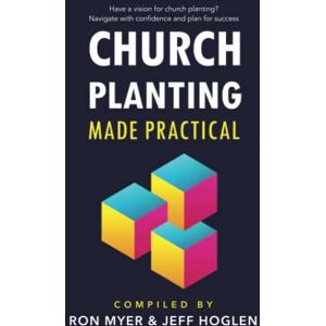 Myer, Ron Church Planting Made Practical Myer, Ron Church Planting Made Practical