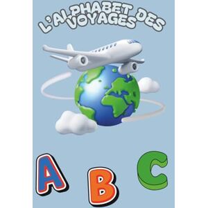 Family, Travel Book L’alphabet des voyages – Carnet éducatif et scrapbooking pour enfants Apprendre l’alphabet en s’amusant avec le voyage, écrire, dessiner et coller ... en voyageant, écrire, dessiner et coller Family, Travel Book L’alphabet des voyages – Carnet éducatif et scrapbooking pour enfants Apprendre l’alphabet en s’amusant avec le voyage, écrire, dessiner et coller ... en voyageant, écrire, dessiner et coller