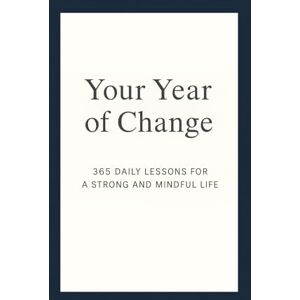 Kronberg, Mathias Your Year of Transformation: 365 Daily Lessons for a Stronger and More Conscious Life Kronberg, Mathias Your Year of Transformation: 365 Daily Lessons for a Stronger and More Conscious Life