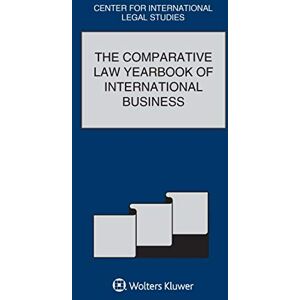 Kluwer Law International The Comparative Law Yearbook of International Business: Volume 38, 2016 (Comparative Law Yearbook Series) Kluwer Law International The Comparative Law Yearbook of International Business: Volume 38, 2016 (Comparative Law Yearbook Series)