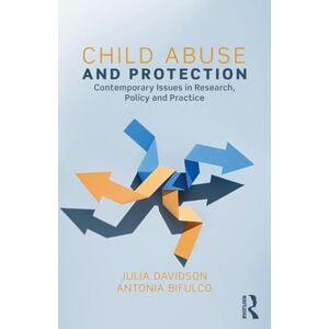 Davidson, Julia Child Abuse and Protection: Contemporary issues in research, policy and practice Davidson, Julia Child Abuse and Protection: Contemporary issues in research, policy and practice