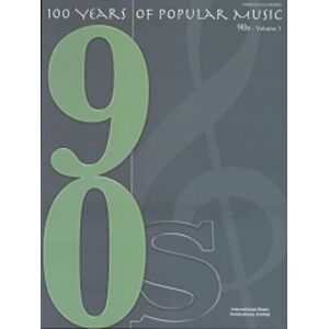 Various 100 Years of Popular Music 1990s Volume 1 (Piano, Voice and Guitar) Various 100 Years of Popular Music 1990s Volume 1 (Piano, Voice and Guitar)