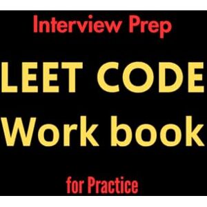 Hussain, code master Interview Prep: LeetCode Workbook – 150+ Data Structures & Algorithms Problems for Coding Interviews: Master step-by-step solutions from brute force ... confidence for FAANG and top tech companies. Hussain, code master Interview Prep: LeetCode Workbook – 150+ Data Structures & Algorithms Problems for Coding Interviews: Master step-by-step solutions from brute force ... confidence for FAANG and top tech companies.
