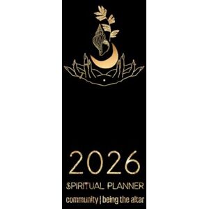 Àṣẹ, House of 2026 African Spiritual Guide & Planner Being the Altar: Step into Community & Ubuntu with Hoodoo, Kenbwa, Vodoo, Ifá & other Black Spirituality & Magic-based Systems & Traditions Àṣẹ, House of 2026 African Spiritual Guide & Planner Being the Altar: Step into Community & Ubuntu with Hoodoo, Kenbwa, Vodoo, Ifá & other Black Spirituality & Magic-based Systems & Traditions