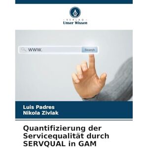 Padres, Luis Quantifizierung der Servicequalität durch SERVQUAL in GAM Padres, Luis Quantifizierung der Servicequalität durch SERVQUAL in GAM