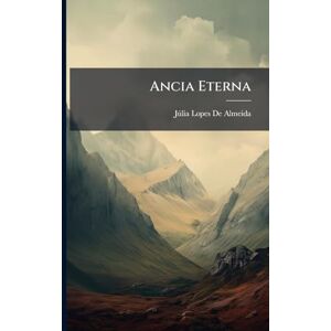 de Almeida, Jã°lia Lopes Ancia Eterna de Almeida, Jã°lia Lopes Ancia Eterna