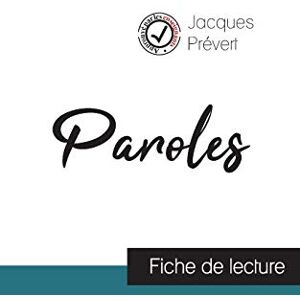 Prévert, Jacques Paroles de Jacques Prévert (fiche de lecture et analyse complète de l'oeuvre) Prévert, Jacques Paroles de Jacques Prévert (fiche de lecture et analyse complète de l'oeuvre)