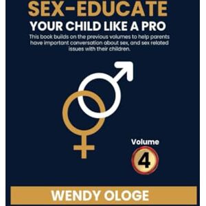 Ologe, Wendy Sex Educate Your Child Like a Pro Volume 4 Ologe, Wendy Sex Educate Your Child Like a Pro Volume 4