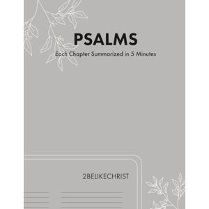 Taylor Psalms In 5 Minutes: A Daily Bible Study Through Each Chapter of Psalms (2BeLikeChrist 5 Minute Bible Study Series) Taylor Psalms In 5 Minutes: A Daily Bible Study Through Each Chapter of Psalms (2BeLikeChrist 5 Minute Bible Study Series)