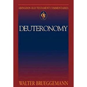 Brueggemann, Walter Deuteronomy (Abingdon Old Testament Commentaries) Brueggemann, Walter Deuteronomy (Abingdon Old Testament Commentaries)