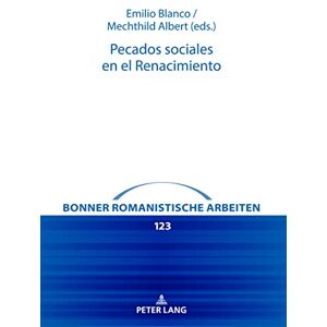 Peter Lang GmbH, Internationaler Verlag der Wissenschaften Pecados sociales en el Renacimiento (Spanish Edition) Peter Lang GmbH, Internationaler Verlag der Wissenschaften Pecados sociales en el Renacimiento (Spanish Edition)