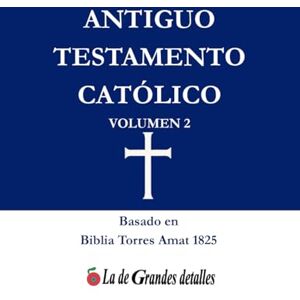 Martínez Navarro, José Daniel Antiguo Testamento: Volumen 2 (Biblia Católica) Martínez Navarro, José Daniel Antiguo Testamento: Volumen 2 (Biblia Católica)