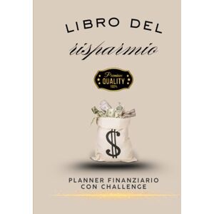 Studio, Elisa M. IL LIBRO DEL RISPARMIO-PLANNER FINANZIARIO CON CHALLENGE: Diario Finanziario SEMPLICE E INTUITIVO 12 MESI per gestire Entrate/Uscite,Spese e ... DEFINITIVO e MONEY CHALLENGE-126 PAGINE Studio, Elisa M. IL LIBRO DEL RISPARMIO-PLANNER FINANZIARIO CON CHALLENGE: Diario Finanziario SEMPLICE E INTUITIVO 12 MESI per gestire Entrate/Uscite,Spese e ... DEFINITIVO e MONEY CHALLENGE-126 PAGINE