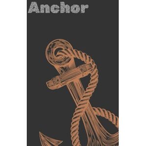 Wells, E. S. Anchor: A Guided Journal for Character and Self-Discovery (Premium Color Edition) Wells, E. S. Anchor: A Guided Journal for Character and Self-Discovery (Premium Color Edition)
