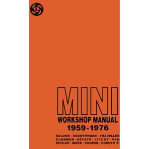 British Leyland Ltd Mini Workshop Manual 1959-1976: AKD 4935 (Official Workshop Manuals) British Leyland Ltd Mini Workshop Manual 1959-1976: AKD 4935 (Official Workshop Manuals)
