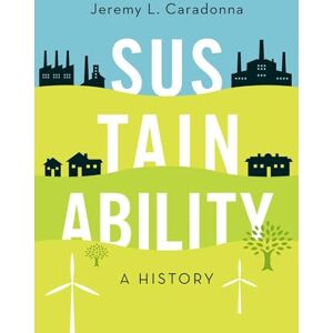 Caradonna, Jeremy L. Sustainability: A History Caradonna, Jeremy L. Sustainability: A History