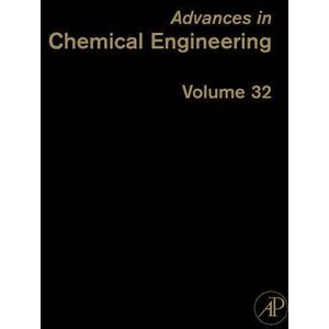 Academic Press Advances in Chemical Engineering (ISSN Book 32) Academic Press Advances in Chemical Engineering (ISSN Book 32)
