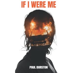 Durston, Paul If I Were Me Durston, Paul If I Were Me