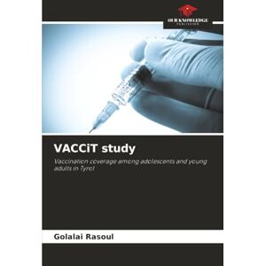 Rasoul, Golalai VACCiT study: Vaccination coverage among adolescents and young adults in Tyrol Rasoul, Golalai VACCiT study: Vaccination coverage among adolescents and young adults in Tyrol