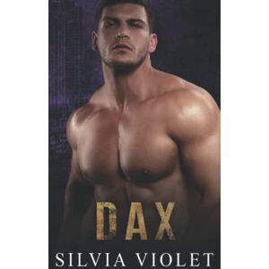Violet, Silvia Dax: An M/M Mafia Romance (The Theriot Family) Violet, Silvia Dax: An M/M Mafia Romance (The Theriot Family)