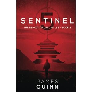 Quinn, James Sentinel Five (The Redaction Chronicles) Quinn, James Sentinel Five (The Redaction Chronicles)
